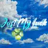 Roxo - Just My Luck - Single